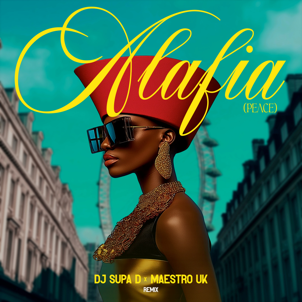 Alafia (Peace) (DJ Supa D & Maestro UK Remix)