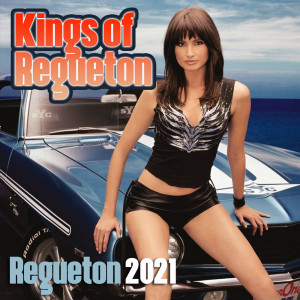 Kings of Regueton的專輯Regueton 2021 (Explicit)