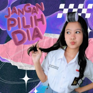 ดาวน์โหลดและฟังเพลง Jangan Pilih Dia พร้อมเนื้อเพลงจาก Lifia Laeticia
