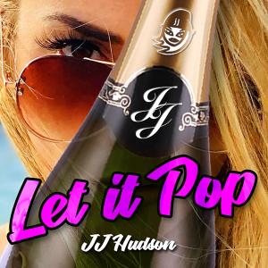 อัลบัม Let it Pop (Explicit) ศิลปิน JJ Hudson