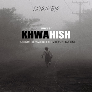 LOWKEY的專輯Khwahish