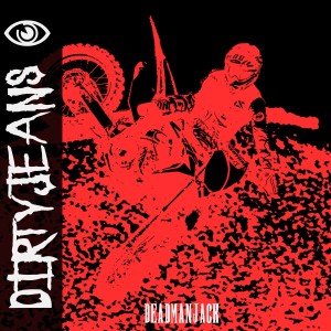 ดาวน์โหลดและฟังเพลง Dirty Jeans พร้อมเนื้อเพลงจาก Deadman Jack