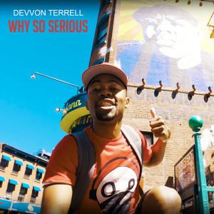 Listen to Why so Serious song with lyrics from Devvon Terrell