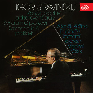 Album Stravinskij: Koncert pro klavír a dechové nástroje, Sonata in C a Serenada in A pro klavír oleh Dvorak Chamber Orchestra