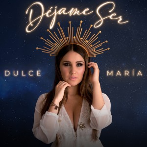Album Déjame Ser from Dulce Maria