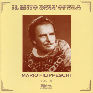 Mario Filippeschi的專輯Il mito dell'opera: Filippeschi, Mario, Vol. 2 (1950-1957)