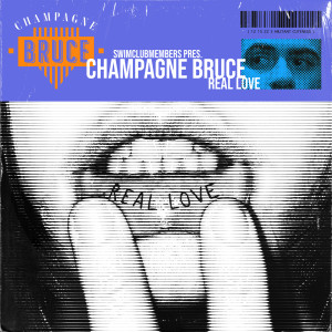 Champagne Bruce的專輯Real Love