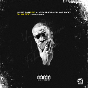 Album Talkin Sick (feat. Clyde Carson & Fillmoe Rocky) (Explicit) from 