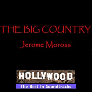 收聽Jerome Moross的The Big Country歌詞歌曲