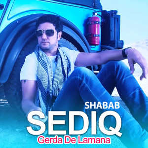 Listen to Gerda De Lamana song with lyrics from Sediq Shabab