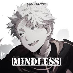 ดาวน์โหลดและฟังเพลง Mindless พร้อมเนื้อเพลงจาก Ceres