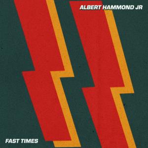 อัลบัม Fast Times ศิลปิน Albert Hammond Jr