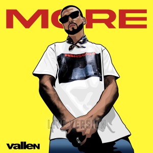 收聽Vallen的More (Live) (Explicit) (Live|Explicit)歌詞歌曲