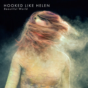 收聽Hooked Like Helen的Beautiful World歌詞歌曲