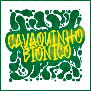 收听MC Bocão的Cavaquinho Biônico (Explicit)歌词歌曲