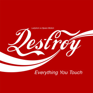 Ladytron的專輯Destroy Everything You Touch
