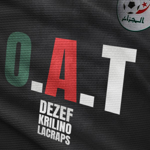 Listen to O.A.T (Explicit) song with lyrics from Dezef