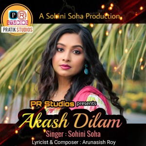 Listen to Akash Dilam song with lyrics from Sohini Soha