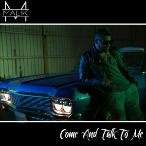 ดาวน์โหลดและฟังเพลง Come and Talk to Me พร้อมเนื้อเพลงจาก Malik