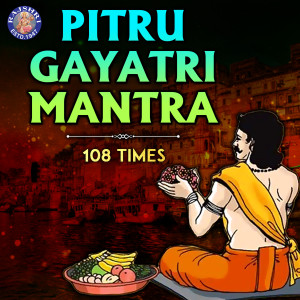 Album Pitru Gayatri Mantra 108 times from Vishwajeet Borwankar