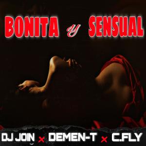 ดาวน์โหลดและฟังเพลง Bonita y Sensual (feat. C. FLY & Dj join) พร้อมเนื้อเพลงจาก Demen-T