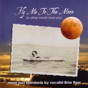 ดาวน์โหลดและฟังเพลง Fly Me to the Moon พร้อมเนื้อเพลงจาก Briar Ross