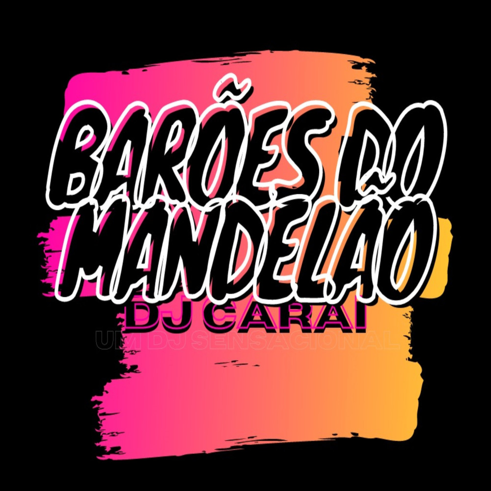 Barões Do Mandelão (Explicit)