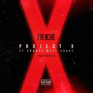 收聽Frenchie的Project X (其他)歌詞歌曲