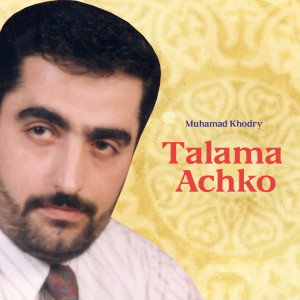 Talama Achko (Inshad) dari Muhamad Khodry