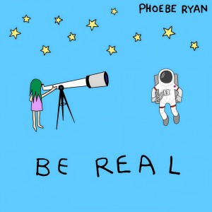 收聽Phoebe Ryan的Be Real歌詞歌曲