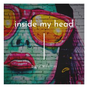 Listen to Inside My Head song with lyrics from Digital Minorities