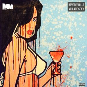 Listen to You Are Sexy (Explicit) song with lyrics from Beverly Hills