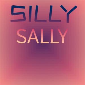 ดาวน์โหลดและฟังเพลง Silly Sally พร้อมเนื้อเพลงจาก Sammy Lara