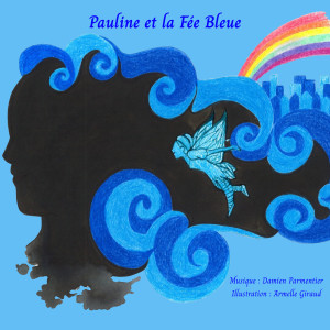 อัลบัม Pauline et la Fée Bleue - Partie orchestrale ศิลปิน Illustration de Armelle Giraud
