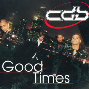收聽CDB的Good Times歌詞歌曲