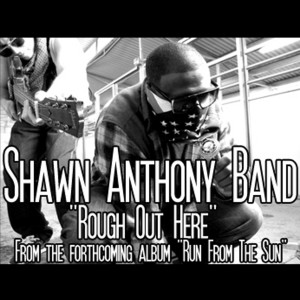 Shawn Anthony Band的專輯Run From The Sun