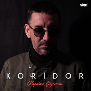Album Kapatma Gözlerini from Koridor