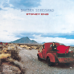 收聽Barbra Streisand的Stoney End (Album Version)歌詞歌曲