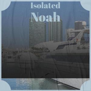 Album Isolated Noah oleh Various