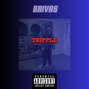 Brivas的專輯Tripple (Freestyle) [Explicit]