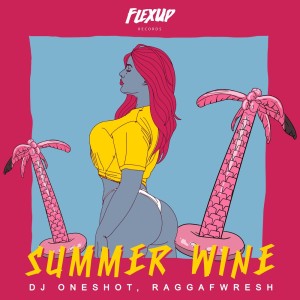 Album Summer Wine (Explicit) from DJ Oneshot