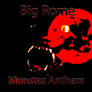 Big Rome的專輯Monstaz Anthem (Explicit)