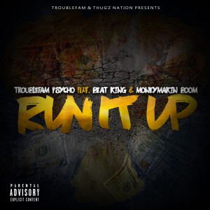 Listen to Run It Up (Explicit) song with lyrics from Beat King
