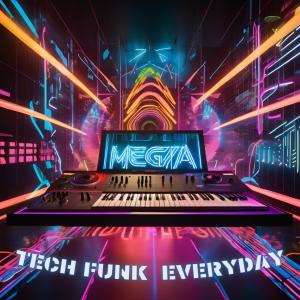 收聽Dj Garcia的Mega Tech Funk Everyday (Explicit)歌詞歌曲