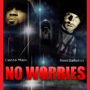 Listen to No Worries (Explicit) song with lyrics from Rook da Rukus