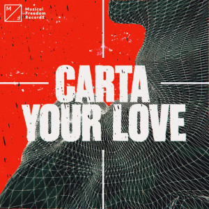 ดาวน์โหลดและฟังเพลง Your Love พร้อมเนื้อเพลงจาก Carta