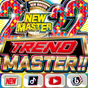 Album TREND MASTER - NEW TREND 2022 - oleh DJ Lala