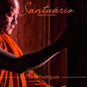 Album Santuário luminoso (Meditação Budista) from Tony Rodrigues