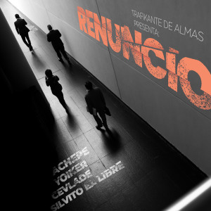 Listen to RENUNCIO (Explicit) song with lyrics from Trafikante de Almas