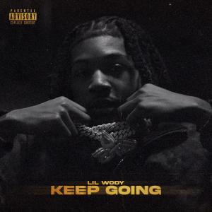 Lil Wody的專輯Keep Going (Explicit)